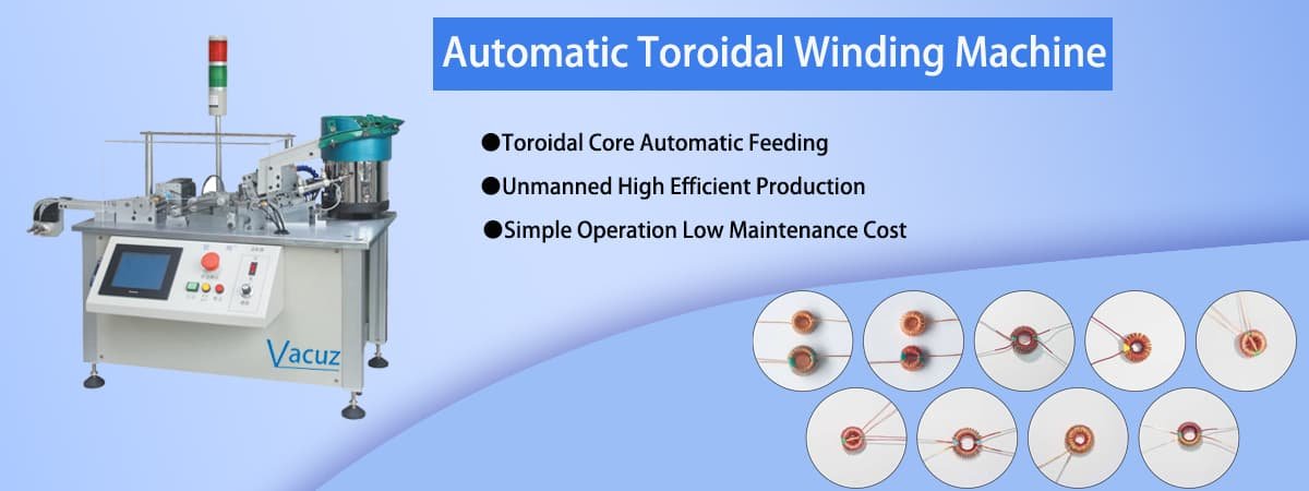 Fully Automatic Toroidal Core Coil Inductor Winding Machine